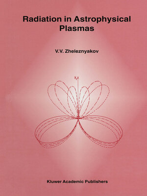 cover image of Radiation in Astrophysical Plasmas